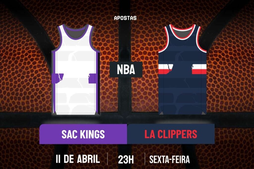 Palpite Sacramento Kings x Los Angeles Clippers – NBA – 11/04/2025